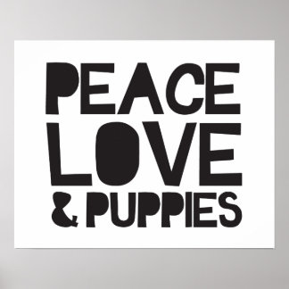 Peace Love & Puppies Poster