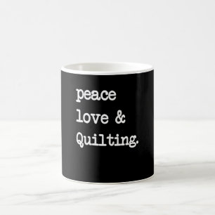Peace Love & Quilting Crochet Sewing Gift Coffee Mug