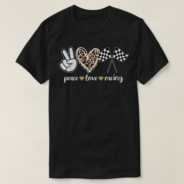 Peace Love Racing For Women Men Kids Great  T-Shirt (Design Front)