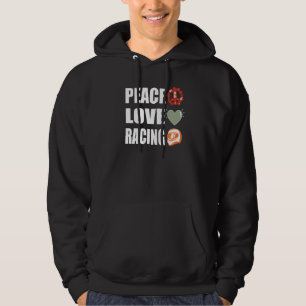 Peace Love Racing Hoodie