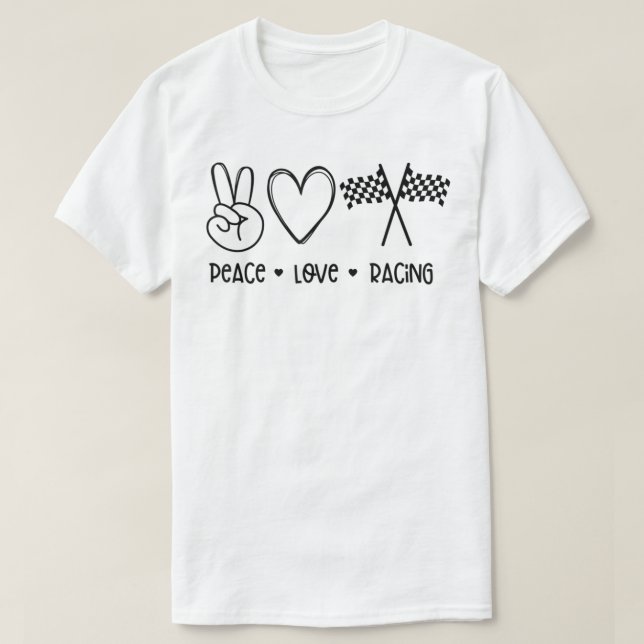 Peace love Racing  T-Shirt (Design Front)
