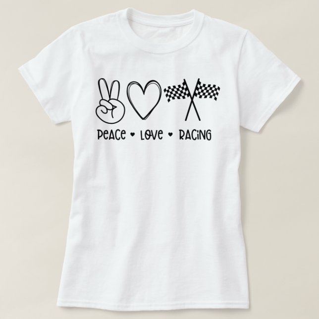 Peace love Racing  T-Shirt (Design Front)