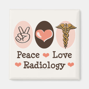 Peace Love Radiology Magnet