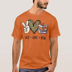Peace Love Read Books Book Lover Teen Girls Readin T-Shirt