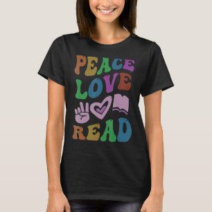 PEACE LOVE READ Retro Literacy Teacher Groovy Scho T-Shirt