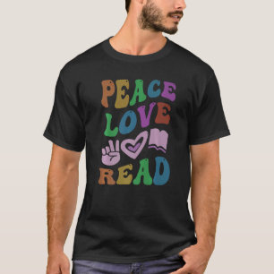 PEACE LOVE READ Retro Literacy Teacher Groovy Scho T-Shirt