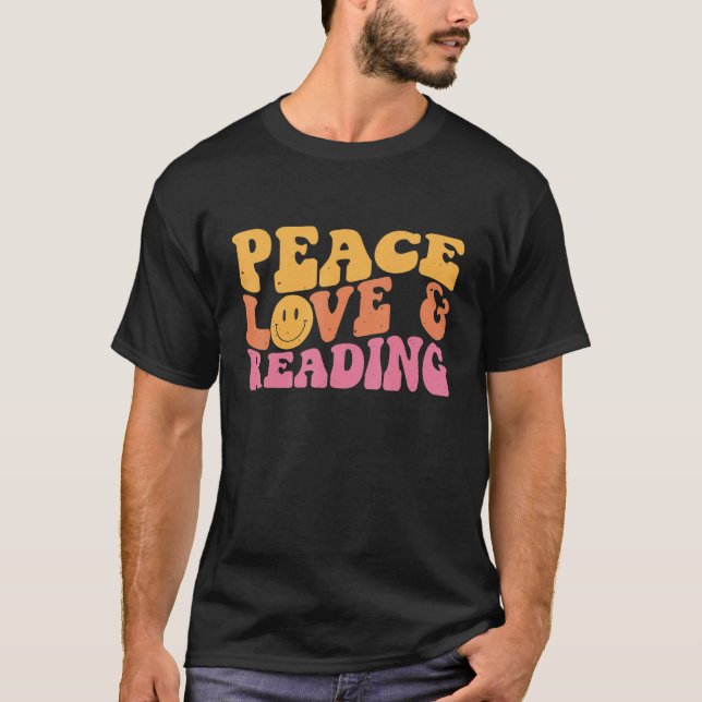 Peace Love Reading Books  For Teen Girls Teacher W T-Shirt (Front)