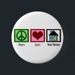 Peace Love Real Estate Company 6 Cm Round Badge<br><div class="desc">Pretty real estate gifts for a realty,  a title company,  mortgage broker,  loan officer or even a new homeowner. A peace sign,  a heart,  and a house.</div>