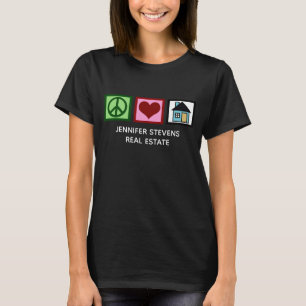 Peace Love Real Estate Cute Custom Realtor T-Shirt