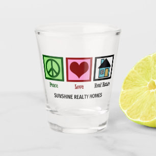 Peace Love Real Estate Shot Glass