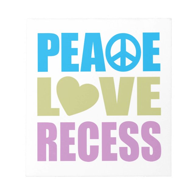 Peace Love Recess Notepad (Front)