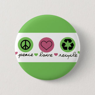 Peace, Love, Recycle 6 Cm Round Badge