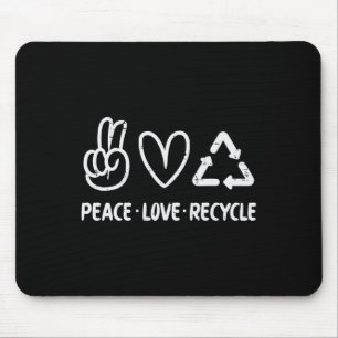 Peace Love Recycle Earth Day Recycling Hippie Men Mouse Mat
