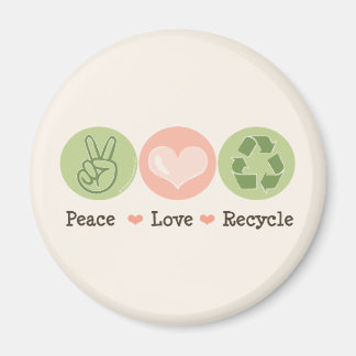 Peace Love Recycle Magnet