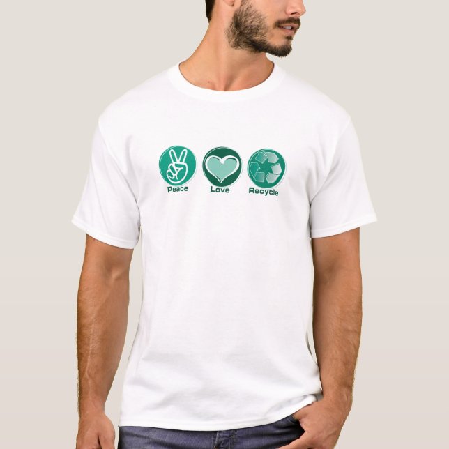 Peace Love Recycle T-Shirt (Front)
