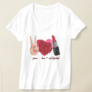 "Peace love red lipstick " Women's T-Shirt. T-Shirt