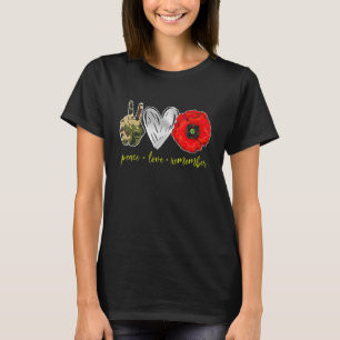 Peace Love Remember Red Poppy Flower Soldier Veter T-Shirt