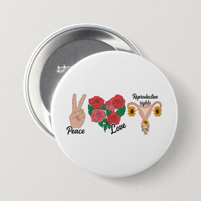 Peace, Love, Reproductive Rights | Pro-choice 7.5 Cm Round Badge (Front & Back)