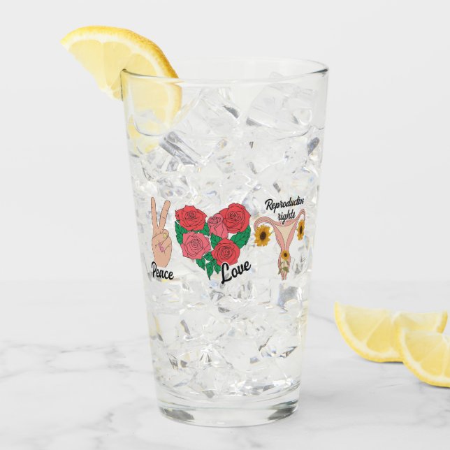 Peace, Love, Reproductive Rights | Pro-choice Glass (Front Ice)