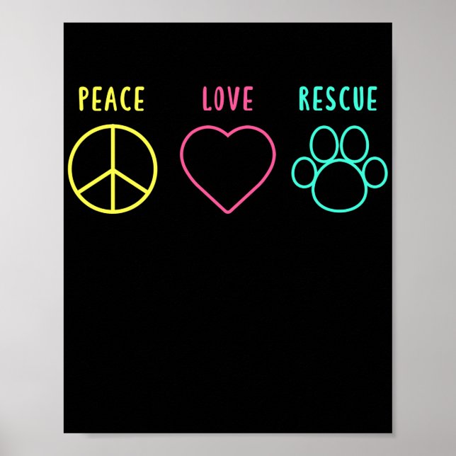 Peace Love Rescue  Adoption Animal Shelter Poster (Front)