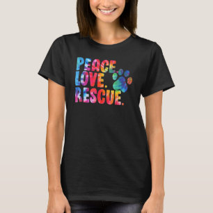 Peace Love Rescue Dog Lover Parent Adopted Tie Dye T-Shirt