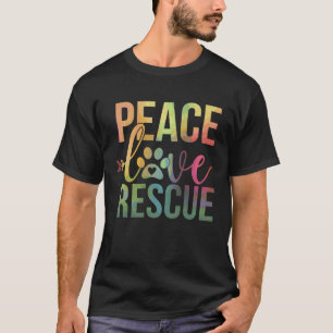 Peace Love Rescue Dog Rescue Mum Cat Mum Adopt Don T-Shirt