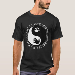Peace Love Rescue Spay And Neuter T-Shirt