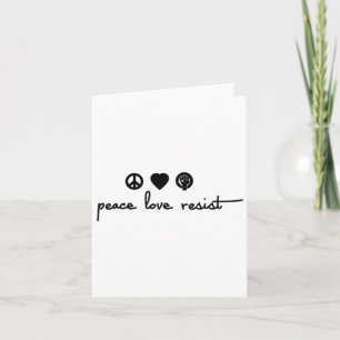 Peace Love Resist  Card