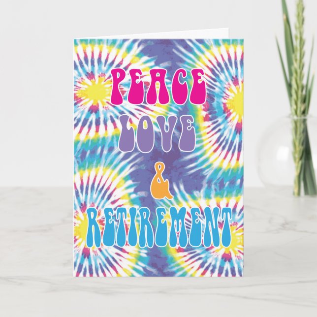 Peace Love & Retirement Hippie Tie Dye Card (Front)