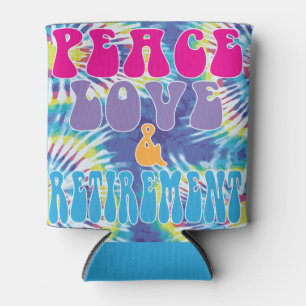 Peace Love & Retirement with Tie Dye Can Cooler