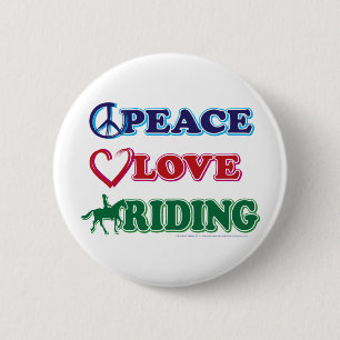 Peace Love Riding 6 Cm Round Badge