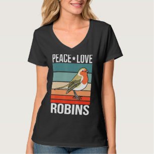 Peace Love Robins Quote Retro Art Birdwatching Bir T-Shirt