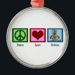 Peace Love Robots Cute Christmas Metal Tree Decoration<br><div class="desc">A peace sign,  heart,  and a robot.</div>