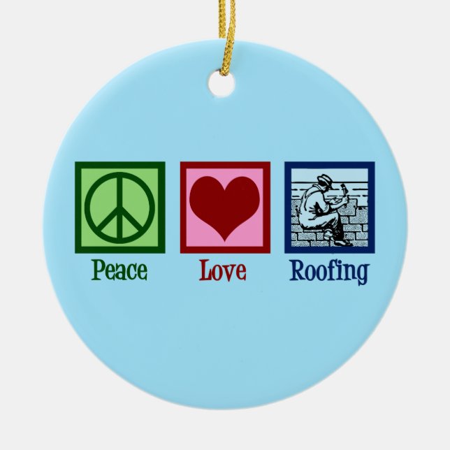 Peace Love Roofing Cute Roof Company Ceramic Tree Decoration (Front)