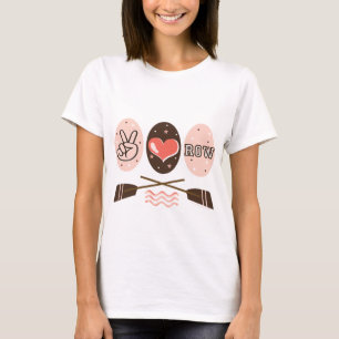 Peace Love Row Rowing T shirt