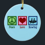 Peace Love Rowing - Cute Crew Team Ceramic Tree Decoration<br><div class="desc">Peace Love Rowing Team. A cool rower gift for someone who rows as a sport with a sports crew.</div>