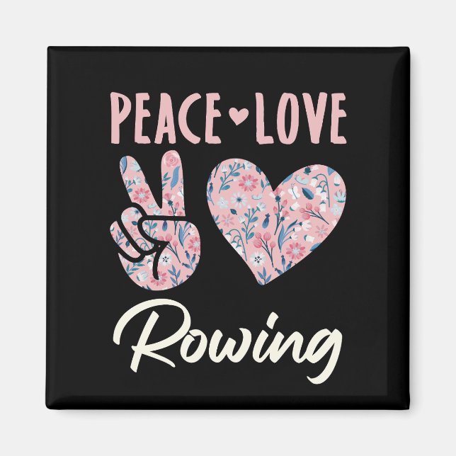 Peace Love Rowing Magnet (Front)