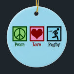 Peace Love Rugby Ceramic Tree Decoration<br><div class="desc">Peace Love Rugby. A cool rugby sports team gift for a player with a football league or union.</div>