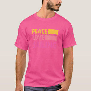 Peace Love Sailing Sailboat Sailor Captain Skipper T-Shirt