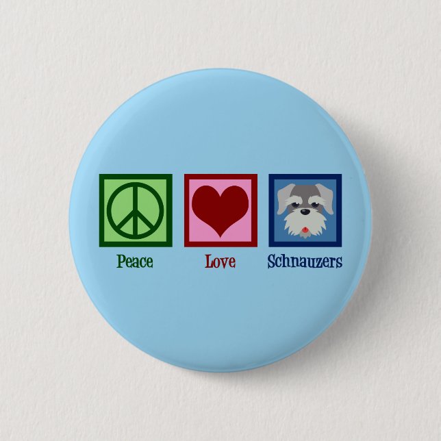Peace Love Schnauzers 6 Cm Round Badge (Front)