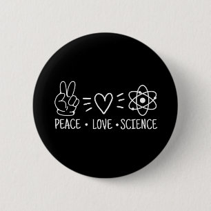 Peace Love Science 6 Cm Round Badge