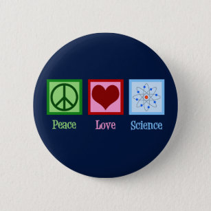Peace Love Science 6 Cm Round Badge