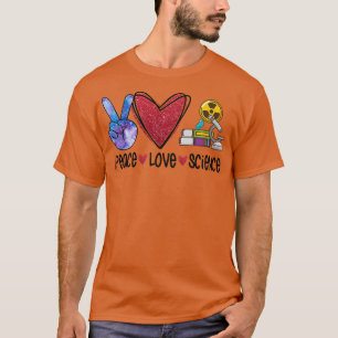 Peace Love Science Funny Teacher Premium 1587 T-Shirt