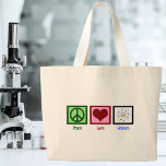 Peace Love Science Large Tote Bag<br><div class="desc">Cool gift for a science teacher,  scientist,  or just a geek that love to learn about how the world works. Cute Peace Love Science design with a peace sign,  heart,  and atom model.</div>