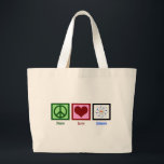Peace Love Science Large Tote Bag<br><div class="desc">Cool gift for a science teacher,  scientist,  or just a geek that love to learn about how the world works. Cute Peace Love Science design with a peace sign,  heart,  and atom model.</div>
