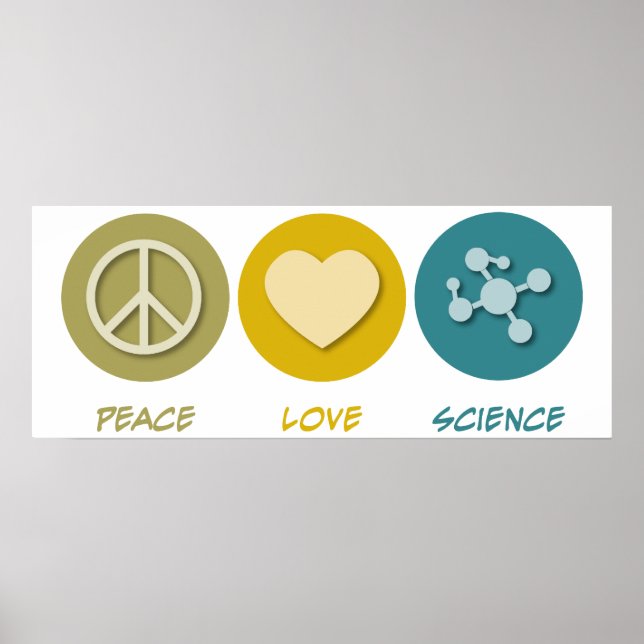 Peace Love Science Poster (Front)