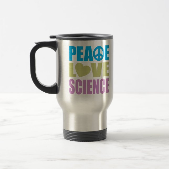 Peace Love Science Travel Mug (Left)
