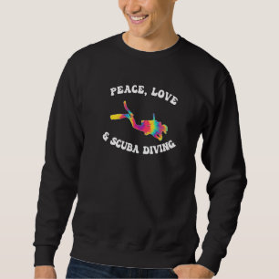 Peace Love & Scuba Diving Sweatshirt