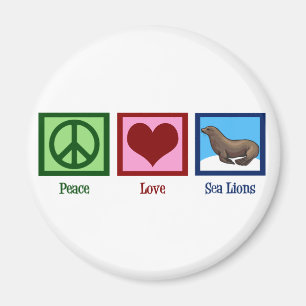 Peace Love Sea Lions Magnet