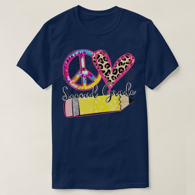 Peace Love Second Grade Funny Tie Dye Student Teac T-Shirt (Design Front)